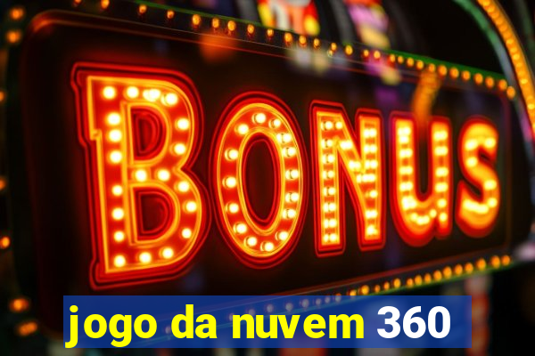 jogo da nuvem 360